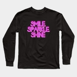 Smile. Sparkle. Shine Long Sleeve T-Shirt